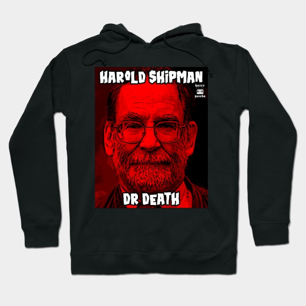 Harold Shipman doctor death serial killer Hoodie by Hater Panda